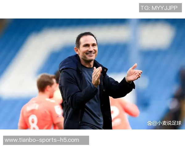 兰帕德执教考文垂创佳绩本赛季英冠战绩领先进攻防守均表现出色